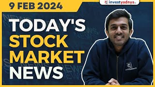 Todays Stock Market News  09022024  Aaj ki Taaza Khabar [upl. by Dart867]