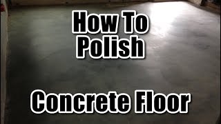 How To Polish Concrete Floor [upl. by Acinahs]