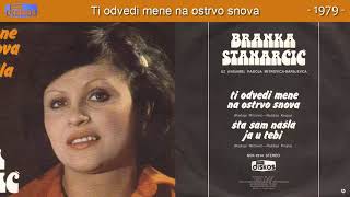 Branka Stanarcic  Ti odvedi mene na ostrvo snova  Audio 1979 [upl. by Acey]