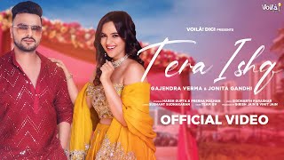 TERA ISHQ Gajendra Verma Jonita Gandhi ft WanderersHub  Harsh Gupta Prerna Malhan  Love Song [upl. by Bonilla]