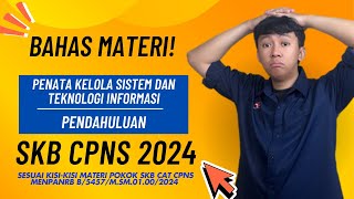 PART 1  BAHAS MATERI PENDAHULUAN  SKB PENATA KELOLA SISTEM DAN TEKNOLOGI INFORMASI CPNS 2024 [upl. by Anabella]