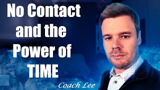 No Contact Rule and the Power of Time On Your Ex [upl. by Elsworth]