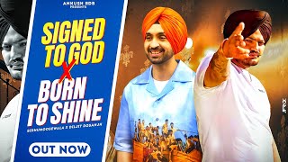 Signed to God x Born to Shine quot Remix 2023 quot  Sidhumoosewala Ft Diljit Dosanjh  Ankush Rdb [upl. by Anyat]