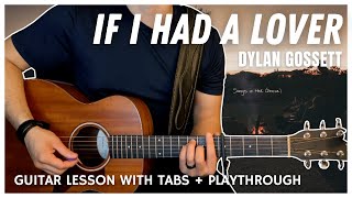 If I Had a Lover  Dylan Gossett Acoustic Tutorial with Tabs [upl. by Oknuj]