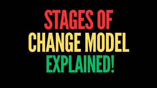 Stages of Change Model Explained [upl. by Parent]