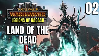 THE LAND OF THE DEAD  Legions of Nagash Mod  Total War Warhammer 3  Ep 2 [upl. by Kcirre]