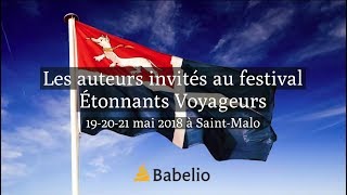 Les auteurs invités au festival Étonnants Voyageurs 2018 [upl. by Marcos]