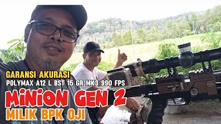 MINION GEN 2POLYMAX A12 LBST 15 GR MK3 990 FPS AKURASI SANGAT KEREN MILIK BPK OJI [upl. by Eillit]