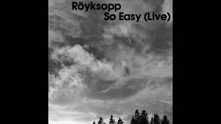 Röyksopp  So Easy Live 2011 [upl. by Grenier185]