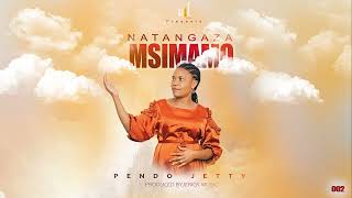 Pendo Jetty  Natangaza msimamo official music audio [upl. by Quiteris57]