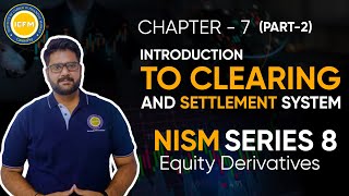 Free Stock Market CourseNISM Series 8 Equity Derivatives Ch7 Clearing amp Settlement SystemPart2 [upl. by Apul489]