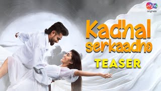 Kadhal Serkaadho Teaser SAM VISHAL  NIYATHI KADAMBI  Media Masons [upl. by Nosidda]