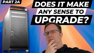 Most reasonable upgrades for the Mac Pro 20092012  Does it make any sense Part 2a [upl. by Lekym932]