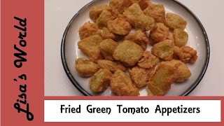 Fried Green Tomato Appetizers by Lisas World [upl. by Llerut382]