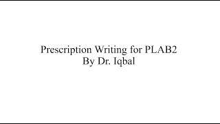 Master Prescription Writing for PLAB 2 Exam Part 1 [upl. by Oidualc679]