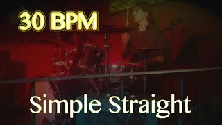 30 BPM  Simple Straight Beat  Drum Track [upl. by Ardnasak572]