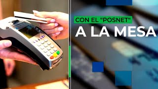 CON EL POSNET A LA MESA cambia la forma de pagar con tarjeta de débito o crédito [upl. by Andel]