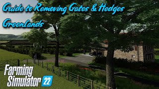 Guide to Removing Gates amp Hedges  Greenlands  Peter716  FS22  PS5  Farming Simulator 22 [upl. by Drexler966]