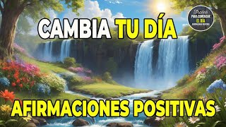 FRASES para COMENZAR el DIA 🌞 AFIRMACIONES POSITIVAS PODEROSAS cambia tu vida en minutos 16 [upl. by Ibbob]