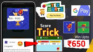 Google pay Tez shots offer 🤩 Gpay new offer  upto ₹650 Cashback  Tez shots Game High Score Trick [upl. by Amil]