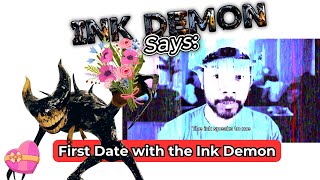 Ink Demon Says First Date with the Ink Demon [upl. by Alak253]