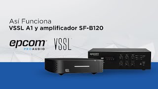 Así Funciona  VSSL A1 y amplificador SF B120 Epcom Proaudio [upl. by Ecyar]