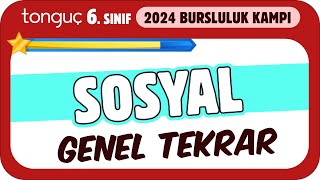 6Sınıf Sosyal Genel Tekrar ✍ 2024 Bursluluk Kampı [upl. by Yentnuoc964]