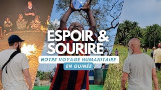 Espoir et Sourires Notre Voyage Humanitaire en Guinée [upl. by Bywoods]