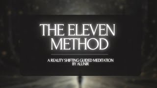 The Eleven Method  Shifting Guided Meditation [upl. by Yknarf]