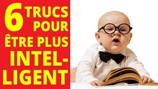 6 trucs pour savoir comment être plus intelligent [upl. by Ahker]