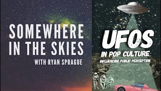 Somewhere in the Skies UFOs in Pop Culture [upl. by Anahsal]