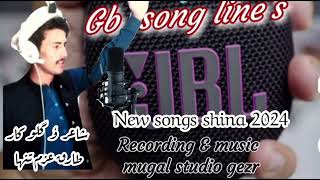 GB song lines mugal tanha shinasong chilasinewsong2024 [upl. by Ydok509]