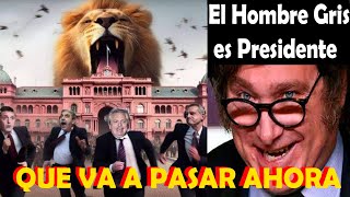 El Hombre Gris se prepara para gobernar en la Argentina  ¿que va a pasar ahora Análisis parte 2 [upl. by Denice960]