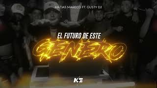 EL FUTURO DE ESTE GENERO  MATIAS MARECO FT GUSTYDJ [upl. by Ahsert503]