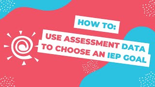 Classworks Minute  Using Assessment Data to Choose an IEP Goal [upl. by Hiamerej354]