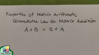 Commutative Law for Matrix Addition Explained [upl. by Nrubloc]