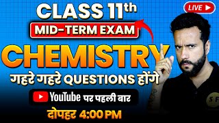 Complete Chemistry Mid Term Revision Class 11 Chemistry 202425 Live Questions with Ashu Sir [upl. by Dix351]