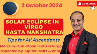 For all Ascendants Solar Eclipse in Virgo Hasta Nakshatra on 2 Oct 2024  Vedic Astrology Prediction [upl. by Adnim]