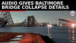 Baltimore Bridge Collapse Audio Reveals Incident Details  Indian Heroes Brave Rescue Efforts [upl. by Gersham]