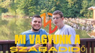 MI VAGYUNK A SZABADIDŐ [upl. by Normi]