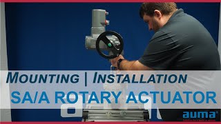 AUMA Actuators  Mounting  Installation  SA Rotary Actuator [upl. by Suidaht]