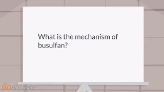 What is the mechanism of busulfan [upl. by Uttasta]