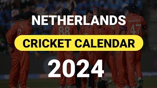 Netherlands Cricket Calendar 2024  Daily Cricket News [upl. by Liane339]