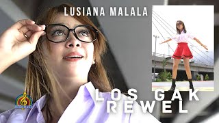 LUSIANA MALALA  LOS GAK REWEL Official Music Video [upl. by Almond]