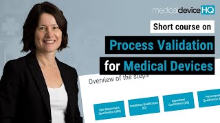 Process Validation for Medical Devices  Short Course [upl. by Yretsym]