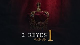 2 REYES 01 Resumen Pr Adolfo Suarez  Reavivados Por Su Palabra [upl. by Marcie]