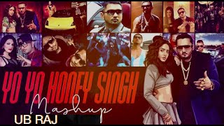 Mashup  Yo Yo Honey Singh Remix Song  New Hindi Songubraj yoyoHoneySinghDeepmoney [upl. by Aihpos]