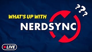 So whats up with NerdSync [upl. by Farver]