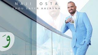 Naji Osta  Shou Sayer Aalayna Official Lyric Video 2015  ناجي أسطا  شو صاير علينا [upl. by Ateloiv411]