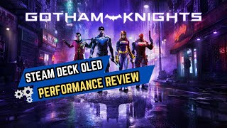 Gotham Knights Steam Deck OLED Performance Review  Good for 30 FPS  City gameplay with Batgirl [upl. by Nod]